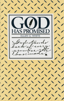 God Has Promised: Encouraging Promises Compiled from the Writings of Ellen G. White