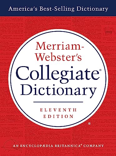 Merriam-Webster's Collegiate Dictionary (11TH ed.)