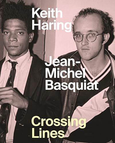 Keith Haring/Jean-Michel Basquiat: Crossing Lines