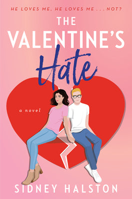 The Valentine's Hate: An Enemies to Lovers/Fake Engagement Rom-Com