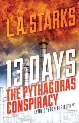 13 Days: The Pythagoras Conspiracy: Lynn Dayton Thriller #1