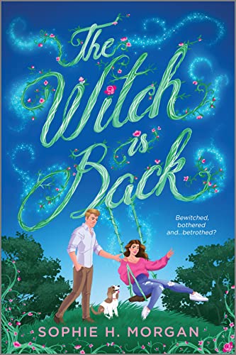The Witch Is Back: A Witchy Romantic Comedy