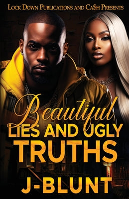 Beautiful Lies and Ugly Truths