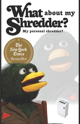 What about my shredder?: My personal shredder?
