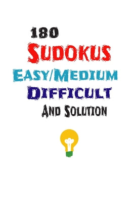 180 Sudokus Easy Medium Difficult And Solution: SUDOKU 180 Easy/Medium/Difficult Solution 2020: sudoku Easy/Medium/Difficult large print, Easy/Medium/