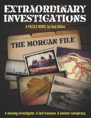 Extraordinary Investigations: The Morgan File: A Puzzle Novel