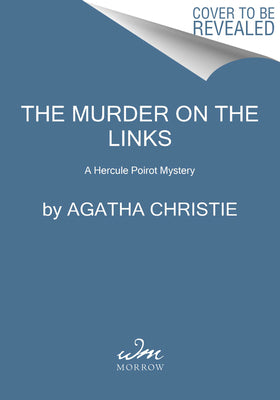 The Murder on the Links: A Hercule Poirot Mystery: The Official Authorized Edition