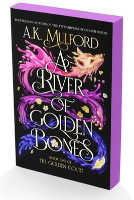 A River of Golden Bones: Book One of the Golden Court