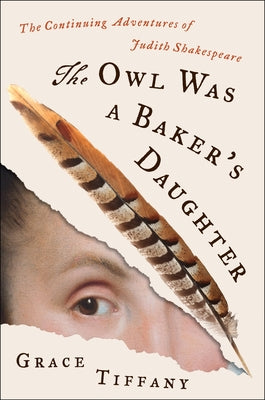 The Owl Was a Baker's Daughter: The Continuing Adventures of Judith Shakespeare