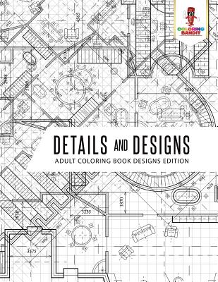 Details and Designs: Adult coloring Book Designs Edition