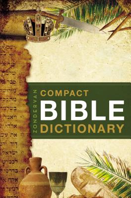 Zondervan's Compact Bible Dictionary