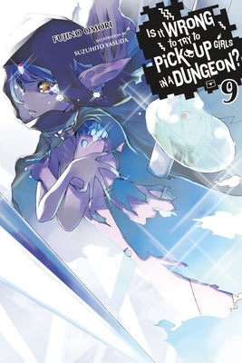 Is It Wrong to Try to Pick Up Girls in a Dungeon?, Vol. 9