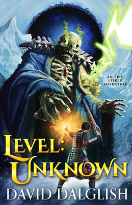 Level: Unknown: Unknown: An Epic Litrpg Adventure