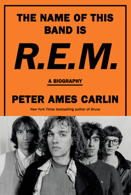 The Name of This Band Is R.E.M.: A Biography