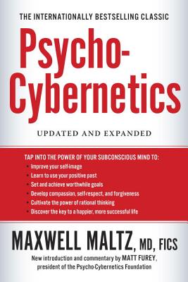 Psycho-Cybernetics: Updated and Expanded