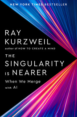 The Singularity Is Nearer: When We Merge with AI