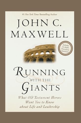 Running with the Giants: What Old Testament Heroes Want You to Know about Life and Leadership