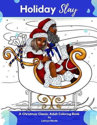 Holiday Slay: A Christmas Classic Adult Coloring Book