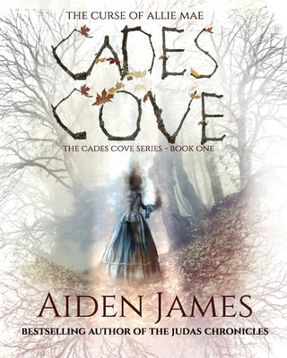 Cades Cove: The Curse of Allie Mae