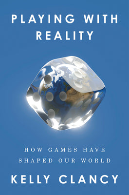 Playing with Reality: How Games Have Shaped Our World