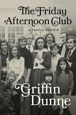 The Friday Afternoon Club: A Family Memoir