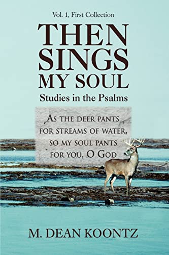 Then Sings My Soul: Studies in the Psalms