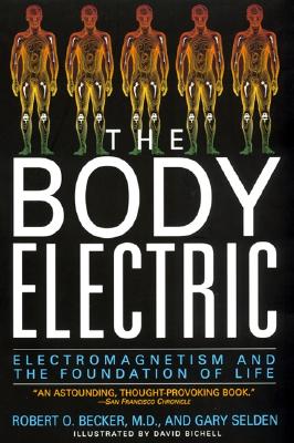 The Body Electric: Electromagnetism and the Foundation of Life