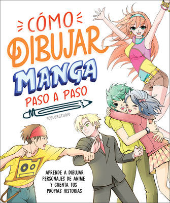 Cómo Dibujar Manga Paso a Paso (How to Draw Manga Stroke by Stroke)