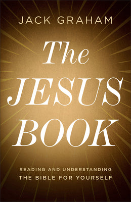 The Jesus Book: Reading and Understanding the Bible for Yourself