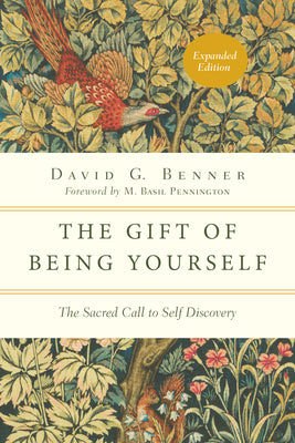 The Gift of Being Yourself: The Sacred Call to Self-Discovery