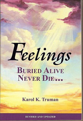 Feelings Buried Alive Never Die--