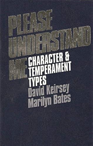 Please Understand Me: Character and Temperament Types