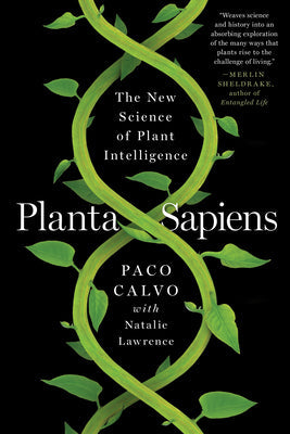 Planta Sapiens: The New Science of Plant Intelligence