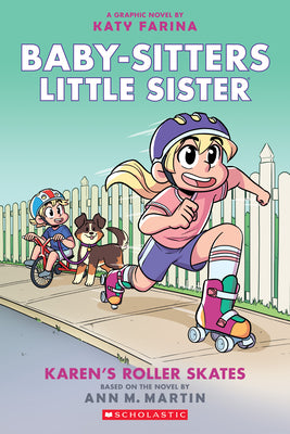 Karen's Roller Skates: A Graphic Novel (Baby-Sitters Little Sister #2) (Baby-Sitters Little Sister Graphix): Volume 2