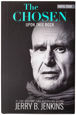 The Chosen: Upon This Rock: A Novel Based on Season 4 of the Critically Acclaimed TV Series