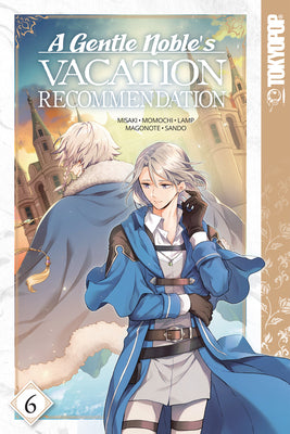 A Gentle Noble's Vacation Recommendation, Volume 6: Volume 6
