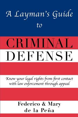 A Layman's Guide to Criminal Defense