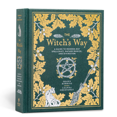 The Witch's Way: A Guide to Modern-Day Spellcraft, Nature Magick, and Divination Volume 5