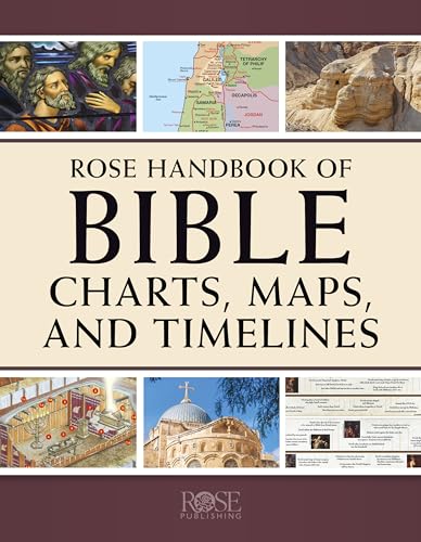 Rose Handbook of Bible Charts, Maps, and Timelines