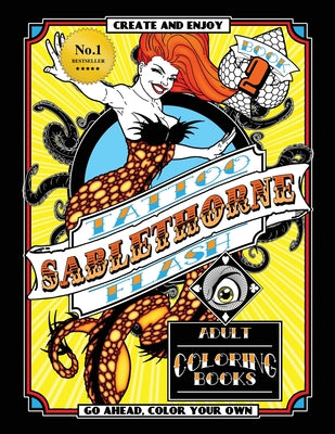 Tattoo Flash Adult coloring Book: Sablethorne Adult Relaxation With Modern Tattoo Art Designs Such as Mermaids, Aliens, Pinups and More