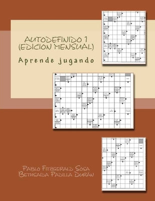 Autodefinido 1 (Edicion Mensual): Aprende jugando¡