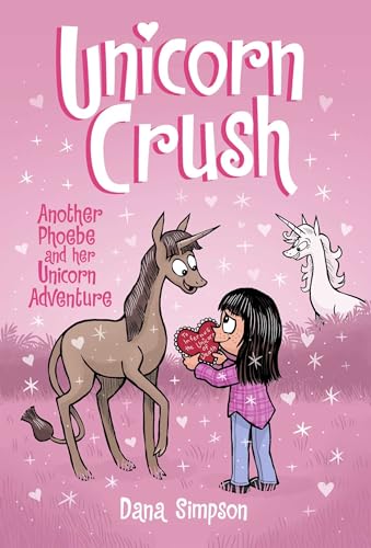 Unicorn Crush: Another Phoebe and Her Unicorn Adventure Volume 19