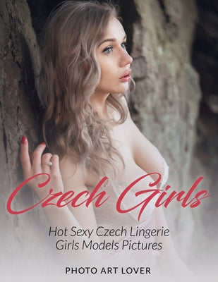 Czech Girls: Hot Sexy Czech Lingerie Girls Models Pictures