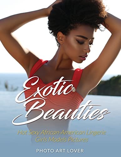 Exotic Beauties: Hot Sexy African-American Lingerie Girls Models Pictures