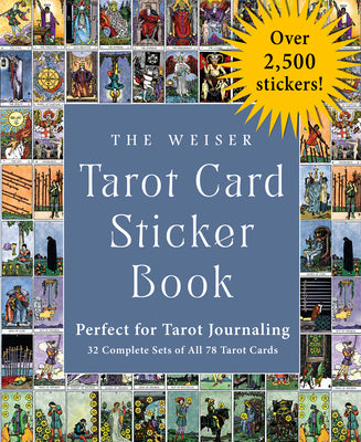 The Weiser Tarot Card Sticker Book: Includes Over 2,500 Stickers (32 Complete Sets of All 78 Tarot Cards)--Perfect for Tarot Journaling