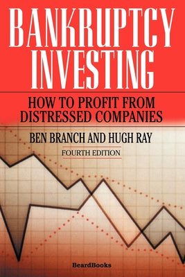 Bankruptcy Investing - How to Profit from Distressed Companies