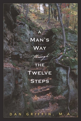 A Man's Way Through the Twelve Steps