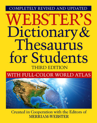 Webster's Dictionary & Thesaurus for Students with Full-Color World Atlas, Third Edition