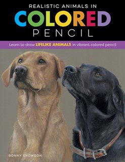 Realistic Animals in Colored Pencil: Learn to Draw Lifelike Animals in Vibrant Colored Pencil