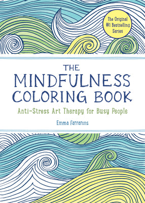 The Mindfulness coloring Book: Relaxing, Anti-Stress Nature Patterns and Soothing Designs